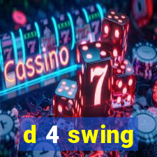 d 4 swing